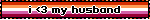 I Heart My Husband Lesbian Blinkie