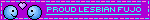 Proud Lesbian Fujo Blinkie