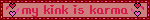 My Kink Is Karma Pink And Red Hearts Blinkie