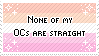 -Stamp: None Of My OCs Are Straight (Lesbian)