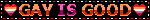 GAY IS GOOD (LESBIAN EDITION) blinkie GAY IS GOOD (LESBIAN EDITION) blinkie