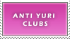 Anti Yuri clubs are...