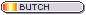 Butch Tiny Identity Button Butch Tiny Identity Button