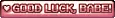 Heart Good Luck, Babe! Pink Shiny Button Heart Good Luck, Babe! Pink Shiny Button
