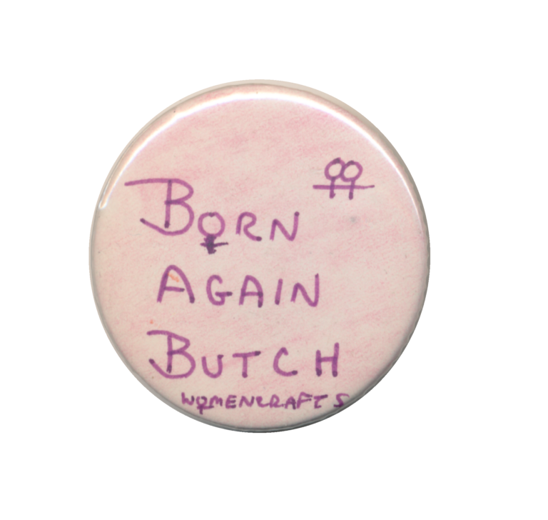 Born Again Butch Pin Born Again Butch Pin