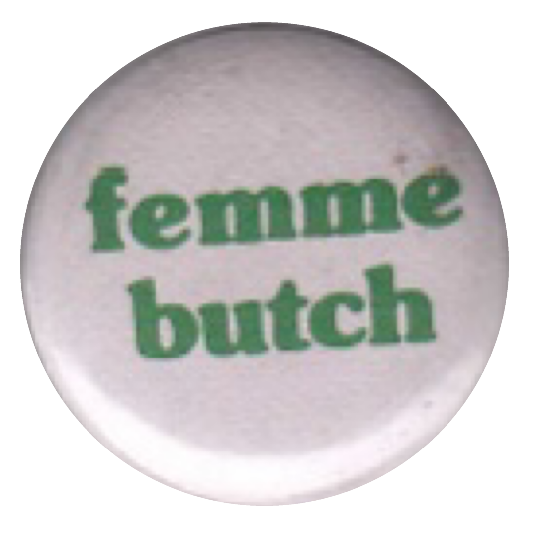 Femme Butch Pin