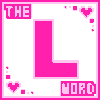 Pink THE L WORD Icon Pink THE L WORD Icon