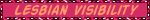 LESBIAN VISIBILITY Rosey Red Blinkie LESBIAN VISIBILITY Rosey Red Blinkie
