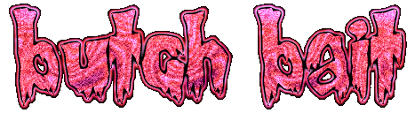 butch bait Toxic Flow Glitter Text butch bait Toxic Flow Glitter Text