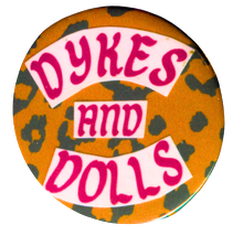 DYKES AND DOLLS Pin DYKES AND DOLLS Pin