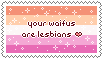 your waifus are lesbians stamp your waifus are lesbians stamp