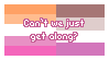 Can't We Just Get Along Can't We Just Get Along