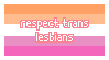 Respect Trans Lesbians Respect Trans Lesbians