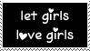 Let Girls Love Girls Let Girls Love Girls