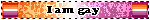 I am Gay Blinkie Ver. 2 I am Gay Blinkie Ver. 2