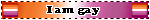 I am Gay Blinkie Ver. 1 I am Gay Blinkie Ver. 1